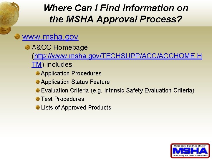 Where Can I Find Information on the MSHA Approval Process? www. msha. gov A&CC