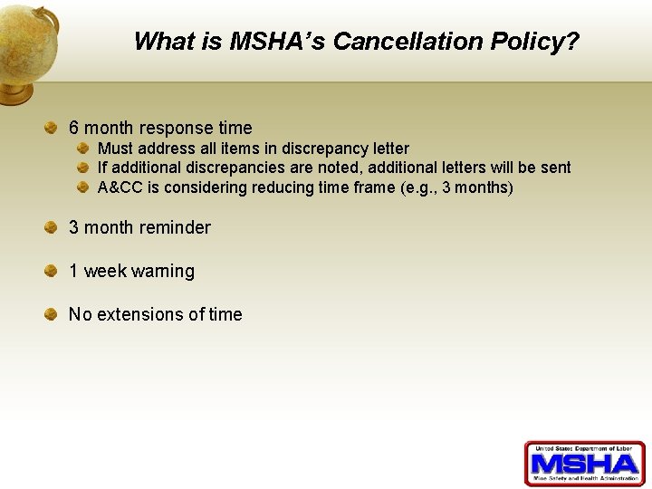 What is MSHA’s Cancellation Policy? 6 month response time Must address all items in