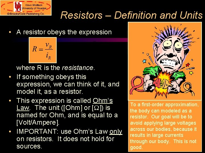 Resistors – Definition and Units • A resistor obeys the expression R i. R