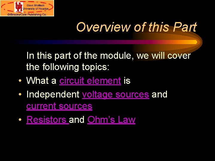 Overview of this Part In this part of the module, we will cover the