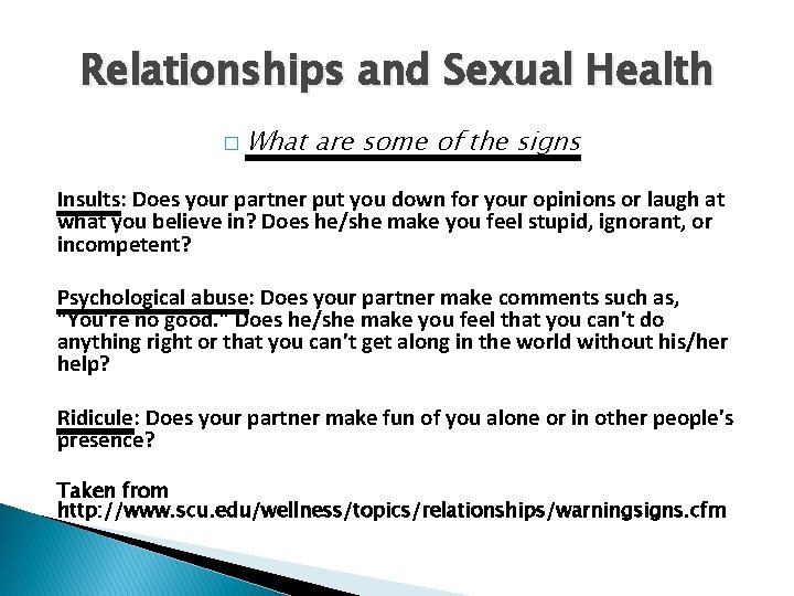 Relationships and Sexual Health � What are some of the signs Insults: Does your