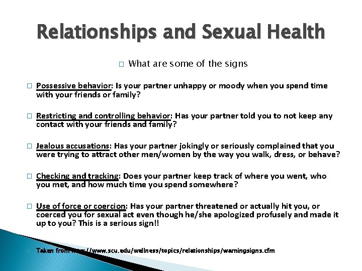 Relationships and Sexual Health � What are some of the signs � Possessive behavior: