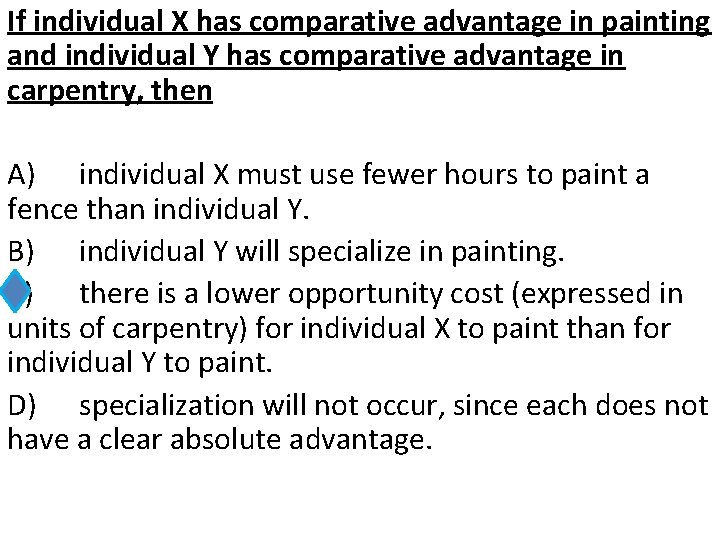 If individual X has comparative advantage in painting and individual Y has comparative advantage
