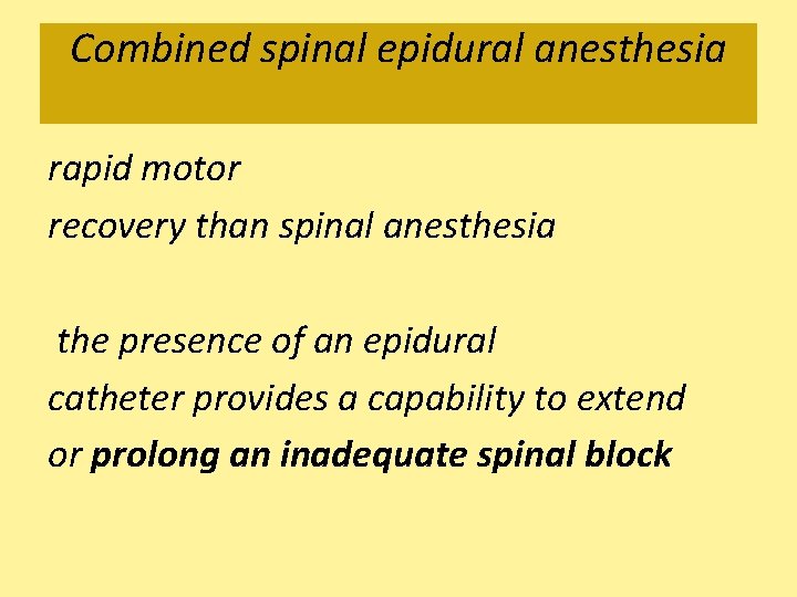 Combined spinal epidural anesthesia rapid motor recovery than spinal anesthesia the presence of an