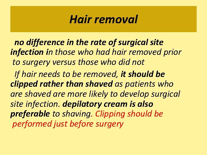 Hair removal no difference in the rate of surgical site infection in those who