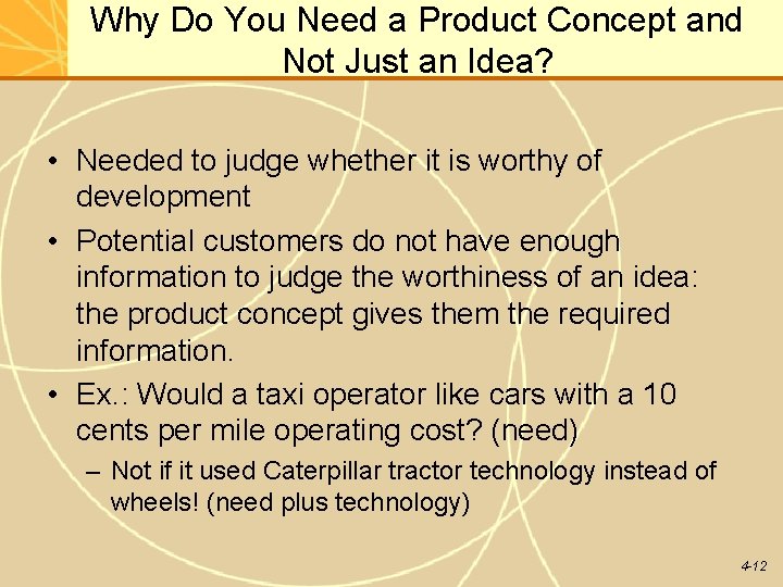 Why Do You Need a Product Concept and Not Just an Idea? • Needed Why Do You Need a Product Concept and Not Just an Idea? • Needed