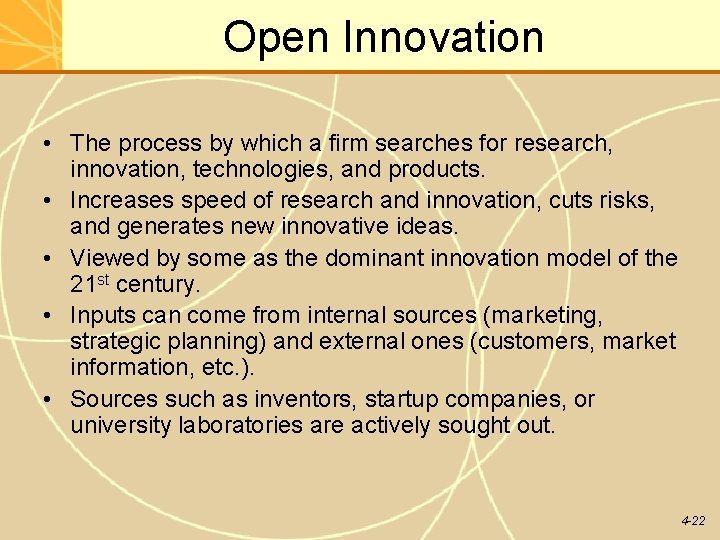 Open Innovation • The process by which a firm searches for research, innovation, technologies, Open Innovation • The process by which a firm searches for research, innovation, technologies,