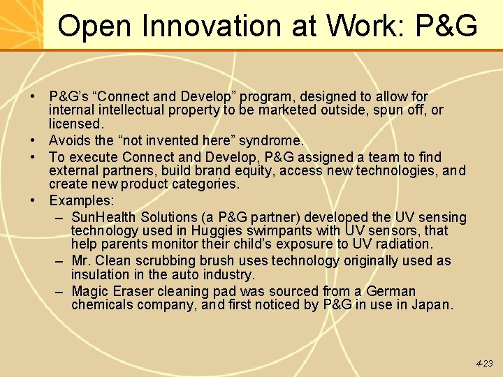 Open Innovation at Work: P&G • P&G’s “Connect and Develop” program, designed to allow Open Innovation at Work: P&G • P&G’s “Connect and Develop” program, designed to allow