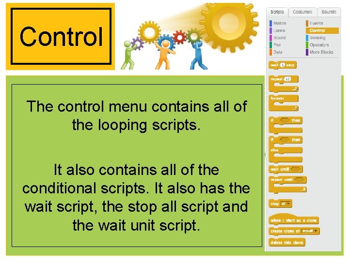 Control The control menu contains all of the looping scripts. It also contains all