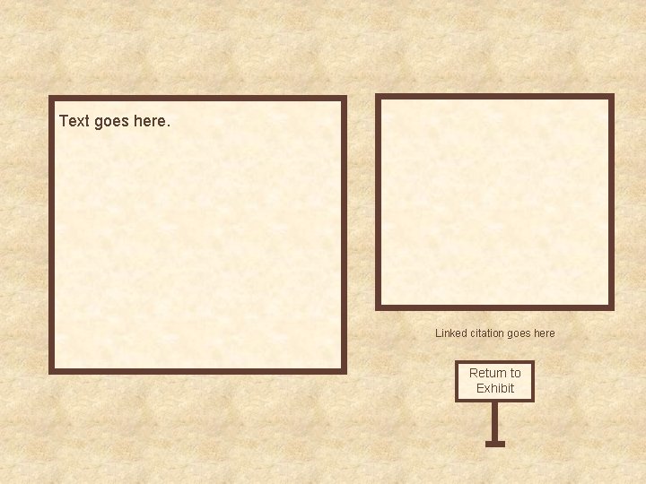 Text goes here. Linked citation goes here Return to Exhibit 