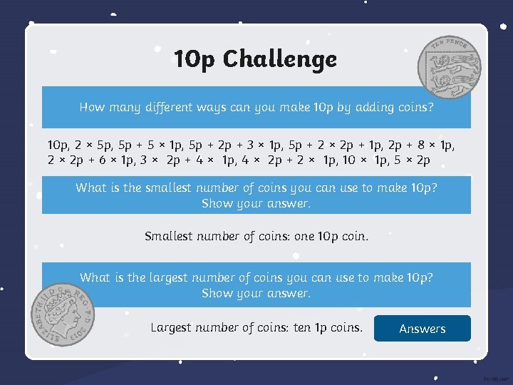 10 p Challenge How many different ways can you make 10 p by adding