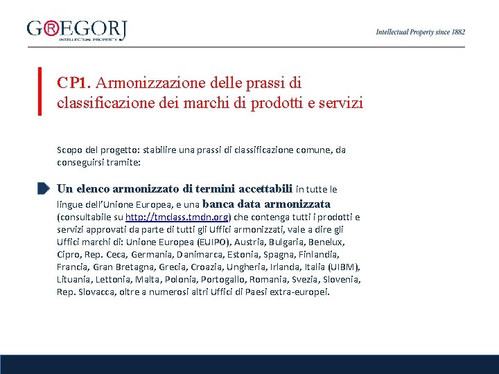 CP 1. Armonizzazione delle prassi di classificazione dei marchi di prodotti e servizi Scopo