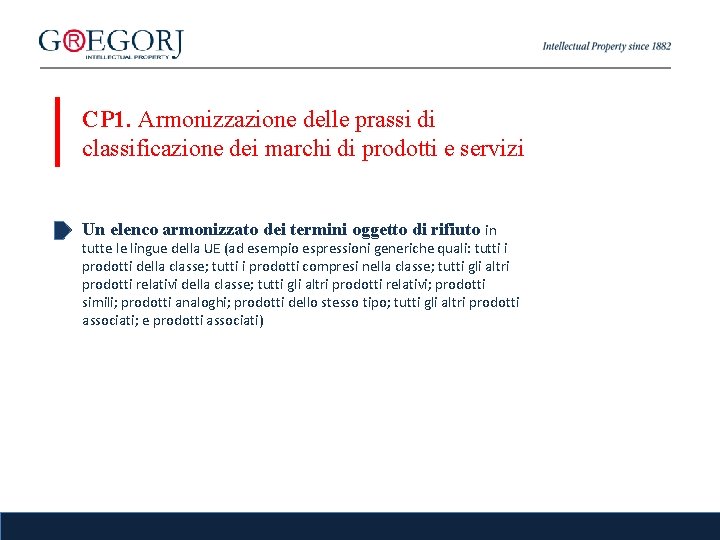 CP 1. Armonizzazione delle prassi di classificazione dei marchi di prodotti e servizi Un