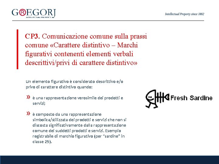 CP 3. Comunicazione comune sulla prassi comune «Carattere distintivo – Marchi figurativi contenenti elementi