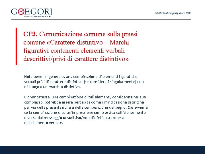 CP 3. Comunicazione comune sulla prassi comune «Carattere distintivo – Marchi figurativi contenenti elementi