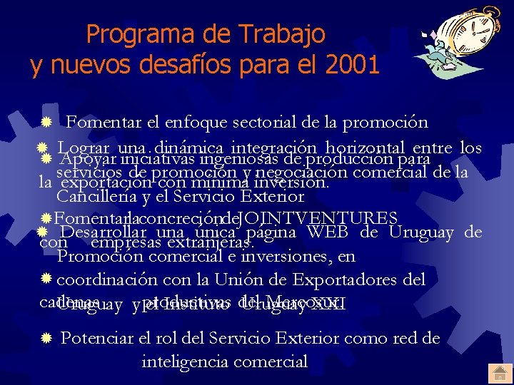 Programa de Trabajo y nuevos desafíos para el 2001 Fomentar el enfoque sectorial de