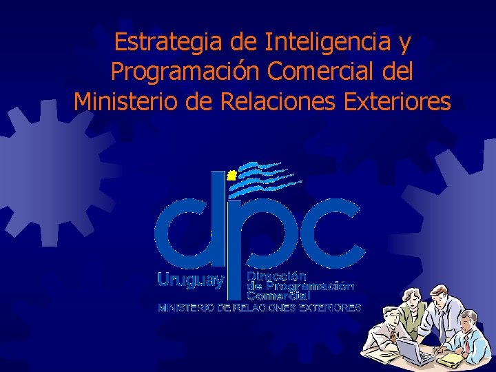 Estrategia de Inteligencia y Programación Comercial del Ministerio de Relaciones Exteriores 