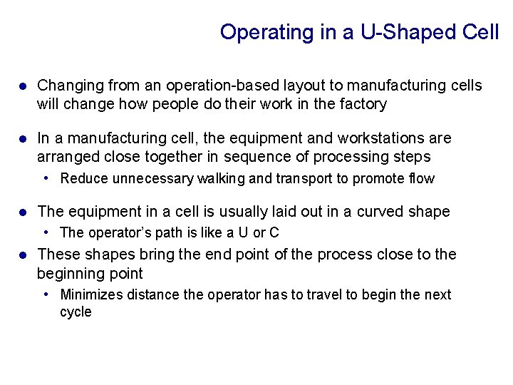 Operating in a U-Shaped Cell l Changing from an operation-based layout to manufacturing cells