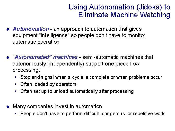 Using Autonomation (Jidoka) to Eliminate Machine Watching l Autonomation - an approach to automation