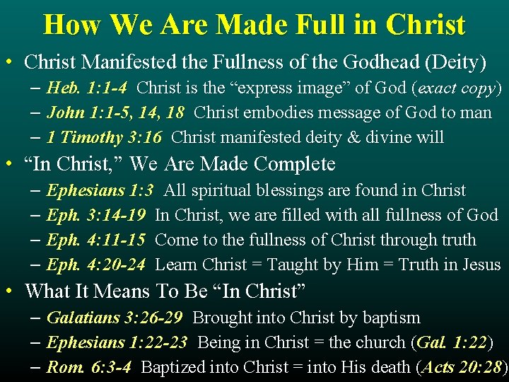 How We Are Made Full in Christ • Christ Manifested the Fullness of the How We Are Made Full in Christ • Christ Manifested the Fullness of the