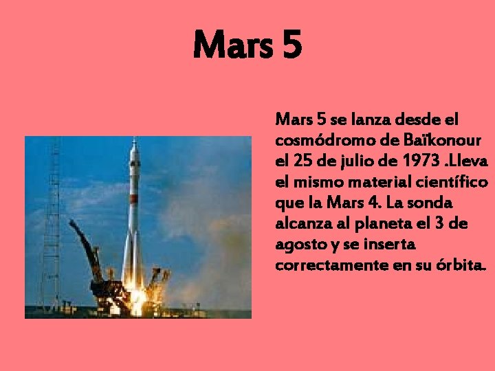 Mars 5 se lanza desde el cosmódromo de Baïkonour el 25 de julio de