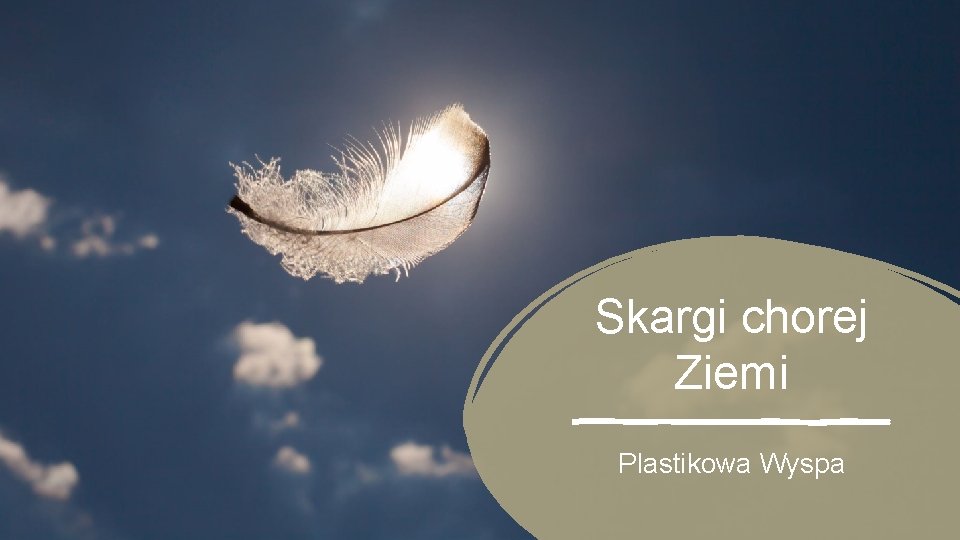 Skargi chorej Ziemi Plastikowa Wyspa 