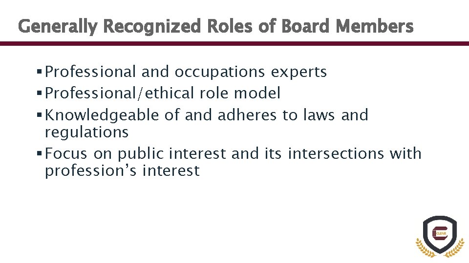 Generally Recognized Roles of Board Members § Professional and occupations experts § Professional/ethical role