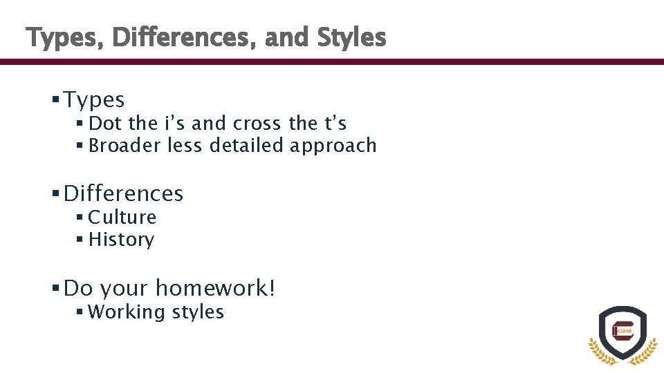 Types, Differences, and Styles § Types § Dot the i’s and cross the t’s