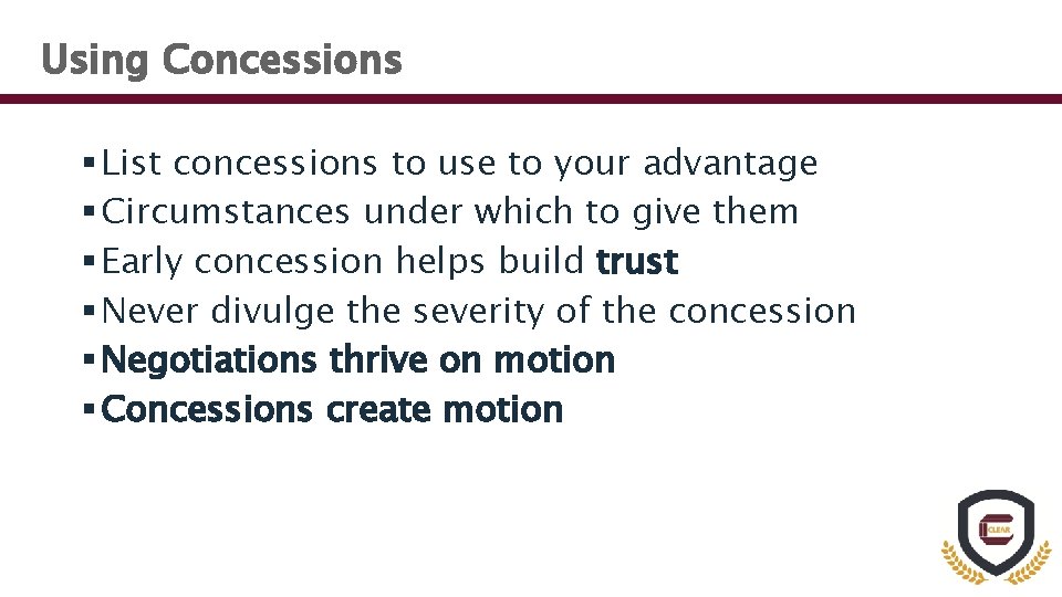 Using Concessions § List concessions to use to your advantage § Circumstances under which