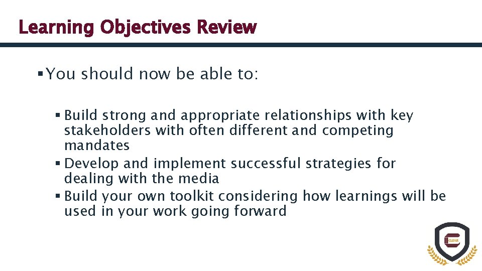 Learning Objectives Review § You should now be able to: § Build strong and