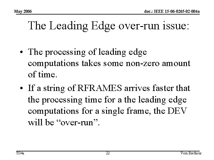 May 2006 doc. : IEEE 15 -06 -0265 -02 -004 a The Leading Edge