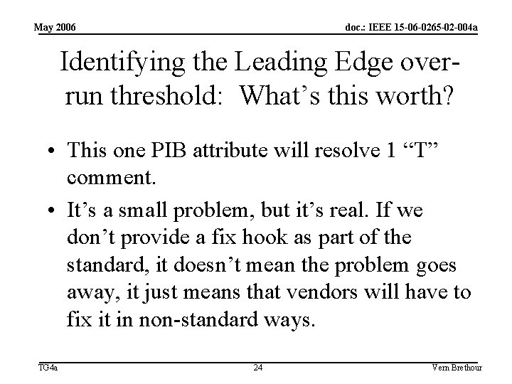 May 2006 doc. : IEEE 15 -06 -0265 -02 -004 a Identifying the Leading