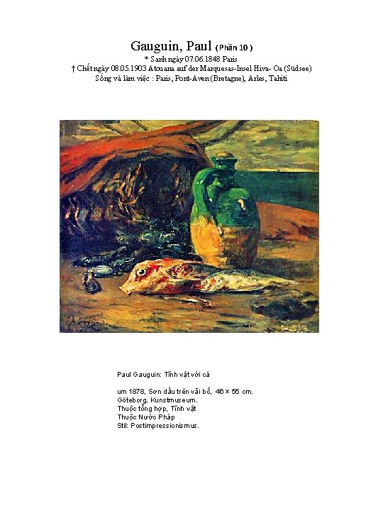 Gauguin, Paul ( Phần 10 ) * Sanh ngày 07. 06. 1848 Paris †