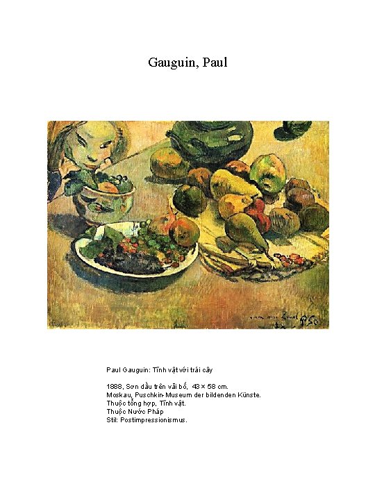 Gauguin, Paul Gauguin: Tĩnh vật với trái cây 1888, Sơn dầu trên vải bố,