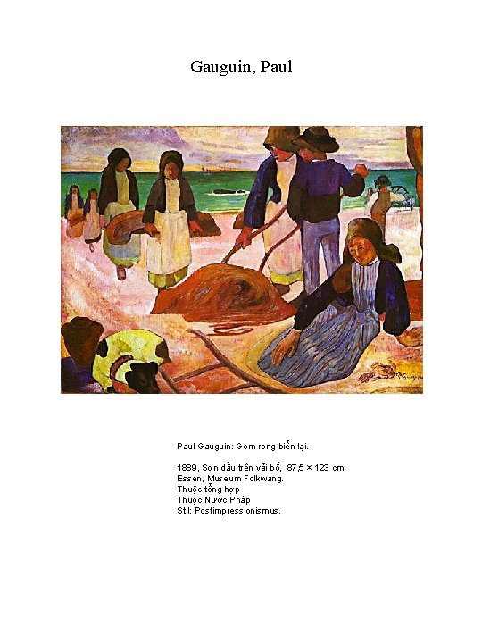 Gauguin, Paul Gauguin: Gom rong biển lại. 1889, Sơn dầu trên vải bố, 87,