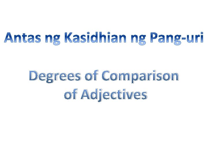 Degrees of Comparison of Adjectives 