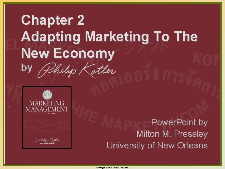 Chapter 2 Adapting Marketing To The New Economy by Power. Point by Milton M.
