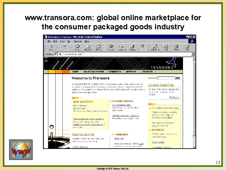 www. transora. com: global online marketplace for the consumer packaged goods industry 13 Copyright