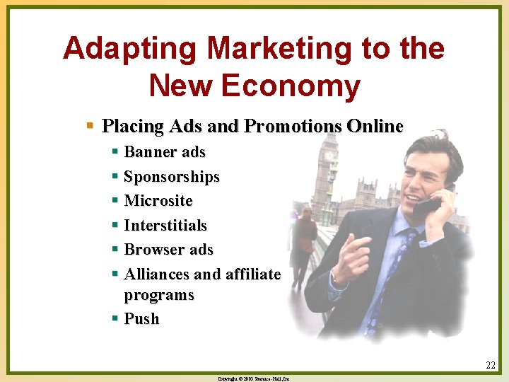 Adapting Marketing to the New Economy § Placing Ads and Promotions Online § Banner