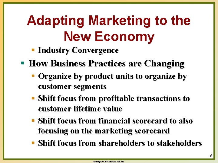 Adapting Marketing to the New Economy § Industry Convergence § How Business Practices are