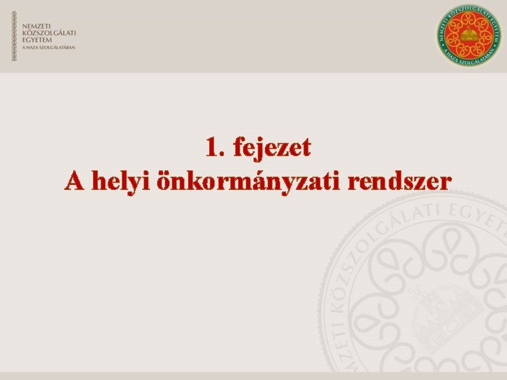 1. fejezet A helyi önkormányzati rendszer 