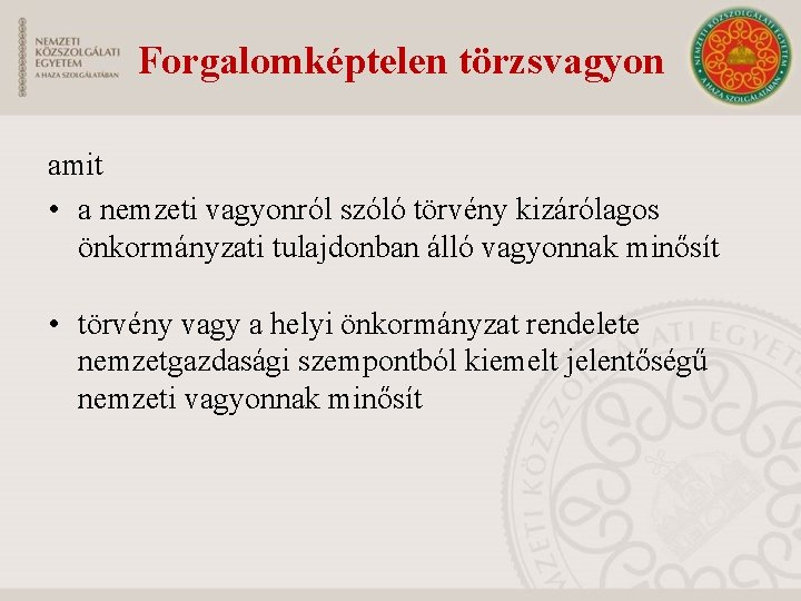 Forgalomképtelen törzsvagyon amit • a nemzeti vagyonról szóló törvény kizárólagos önkormányzati tulajdonban álló vagyonnak