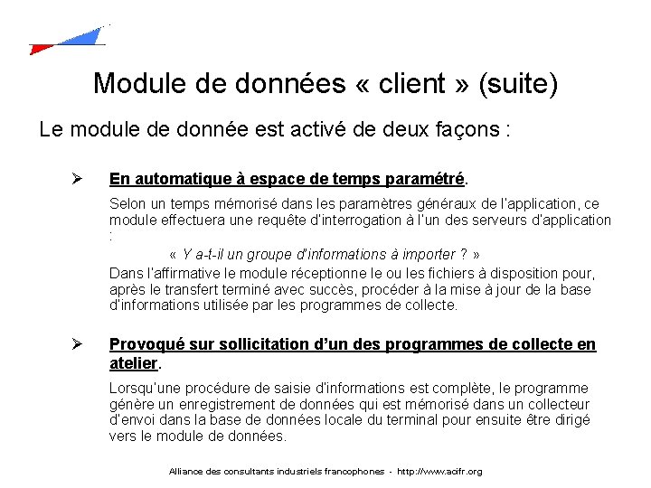 Module de données « client » (suite) Le module de donnée est activé de