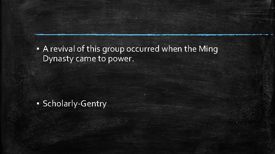 ▪ A revival of this group occurred when the Ming Dynasty came to power.