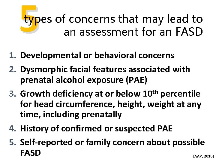 5 types of concerns that may lead to an assessment for an FASD 1.