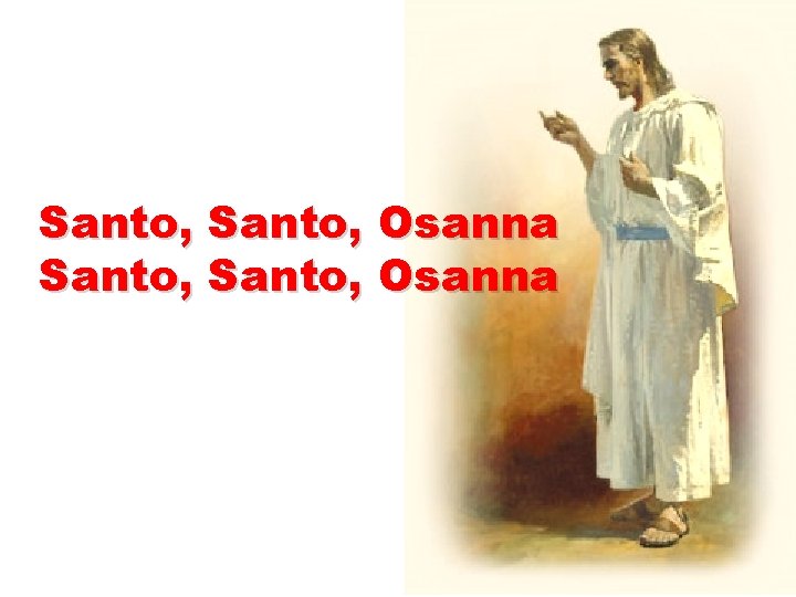 Santo, Osanna Santo, Osanna