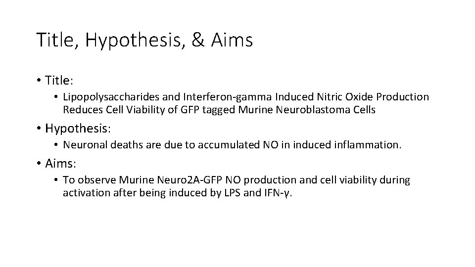 Title, Hypothesis, & Aims • Title: • Lipopolysaccharides and Interferon-gamma Induced Nitric Oxide Production