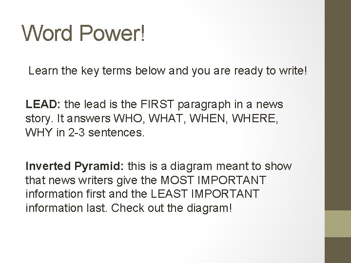 Word Power! Learn the key terms below and you are ready to write! LEAD: Word Power! Learn the key terms below and you are ready to write! LEAD:
