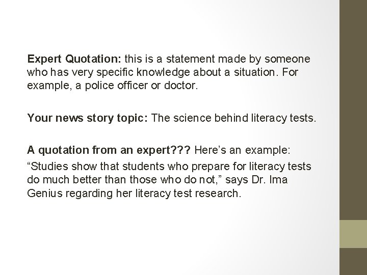Expert Quotation: this is a statement made by someone who has very specific knowledge Expert Quotation: this is a statement made by someone who has very specific knowledge