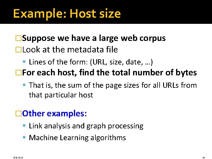 Example: Host size �Suppose we have a large web corpus �Look at the metadata Example: Host size �Suppose we have a large web corpus �Look at the metadata